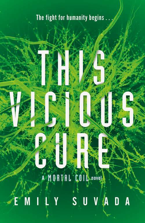 Book cover of This Vicious Cure (This Mortal Coil #3)