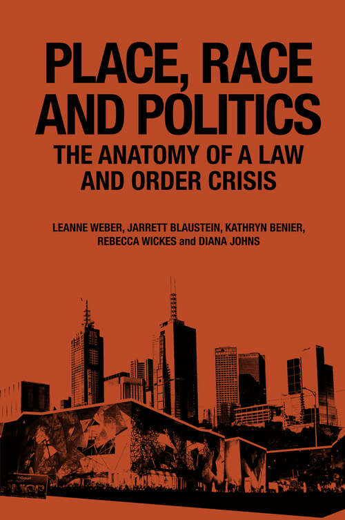 Book cover of Place, Race and Politics: The Anatomy of a Law and Order Crisis