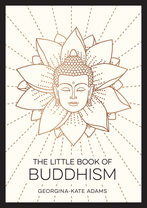 Book cover of The Little Book of Buddhism: An Introduction to the Key Figures, Beliefs and Practices You Need to Know