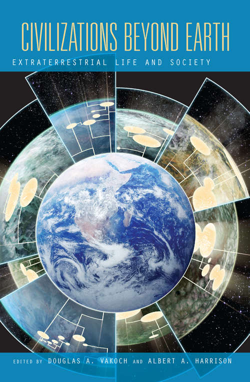 Book cover of Civilizations Beyond Earth: Extraterrestrial Life and Society