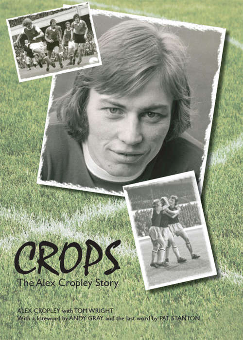 Book cover of Crops: The Alex Cropley Story (2)