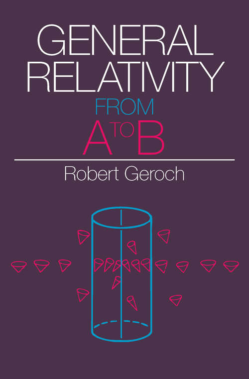 Book cover of General Relativity from A to B
