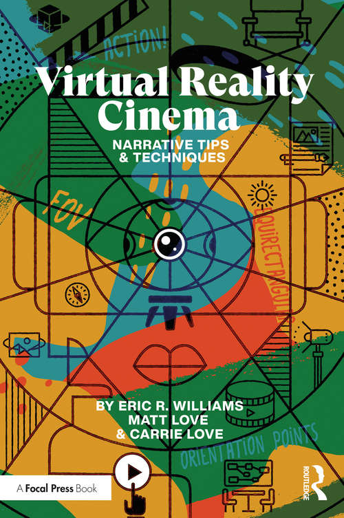 Book cover of Virtual Reality Cinema: Narrative Tips and Techniques