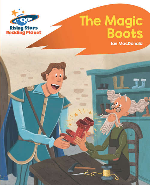 Book cover of Reading Planet - The Magic Boots - Orange: Rocket Phonics (PDF)