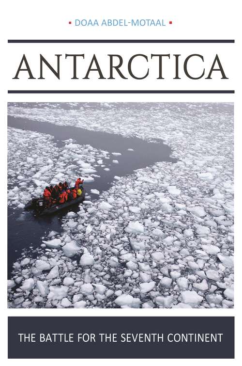 Book cover of Antarctica: The Battle for the Seventh Continent