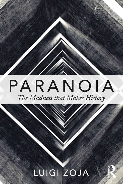 Book cover of Paranoia: The madness that makes history