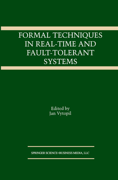 Book cover of Formal Techniques in Real-Time and Fault-Tolerant Systems (1993) (The Springer International Series in Engineering and Computer Science #221)