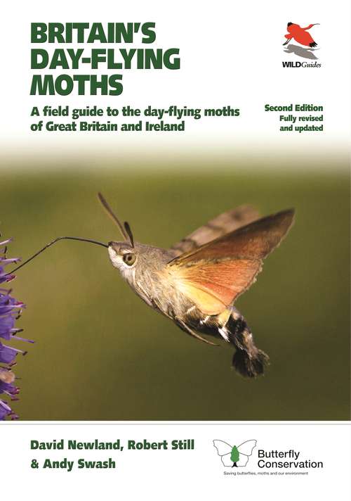 Book cover of Britain's Day-flying Moths: A Field Guide to the Day-flying Moths of Great Britain and Ireland, Fully Revised and Updated Second Edition (WILDGuides #29)