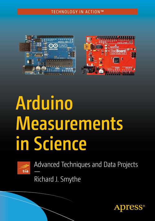 Book cover of Arduino Measurements in Science: Advanced Techniques and Data Projects (1st ed.)