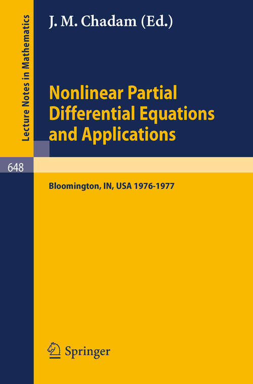 Book cover of Nonlinear Partial Differential Equations and Applications: Proceedings of a Special Seminar, Held at Indiana University, 1976-1977 (1978) (Lecture Notes in Mathematics #648)