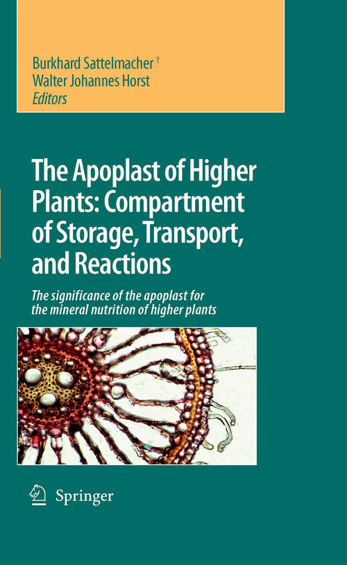 Book cover of The Apoplast of Higher Plants: The significance of the apoplast for the mineral nutrition of higher plants (2007)