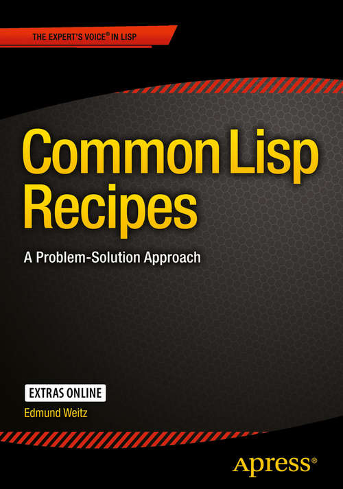 Book cover of Common Lisp Recipes: A Problem-Solution Approach (1st ed.)