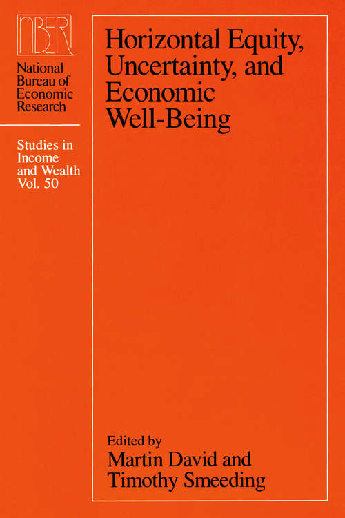Book cover of Horizontal Equity, Uncertainty, and Economic Well-being (National Bureau of Economic Research Studies in Income and Wealth #50)