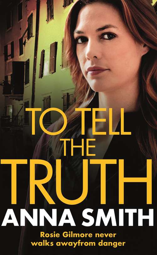 Book cover of To Tell the Truth: Rosie Gilmour 2 (Rosie Gilmour #2)