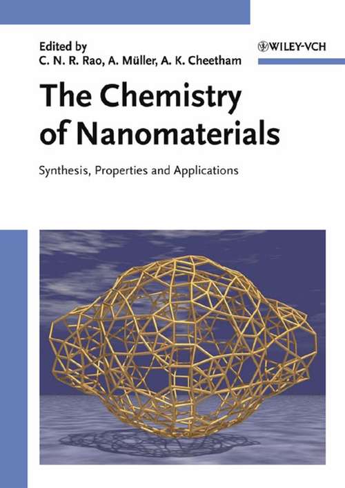 Book cover of The Chemistry of Nanomaterials: Synthesis, Properties and Applications