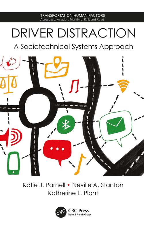 Book cover of Driver Distraction: A Sociotechnical Systems Approach (Transportation Human Factors)