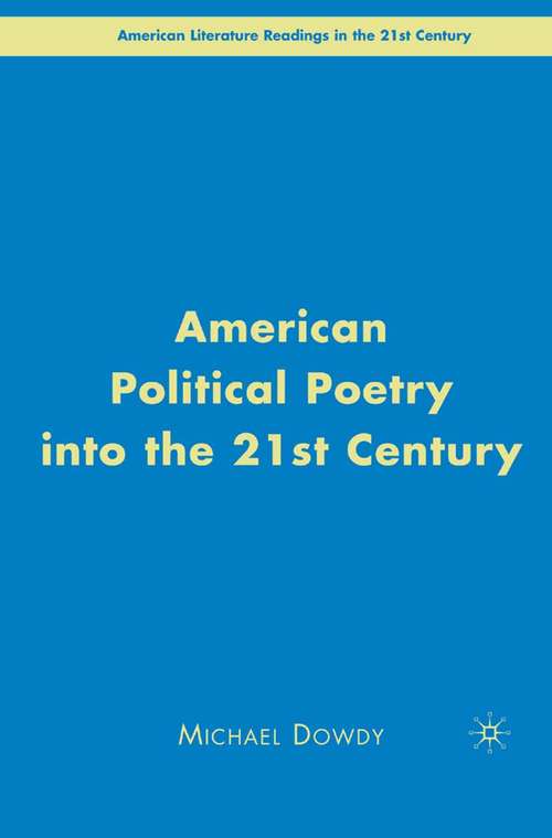 Book cover of American Political Poetry in the 21st Century (2007) (American Literature Readings in the 21st Century)