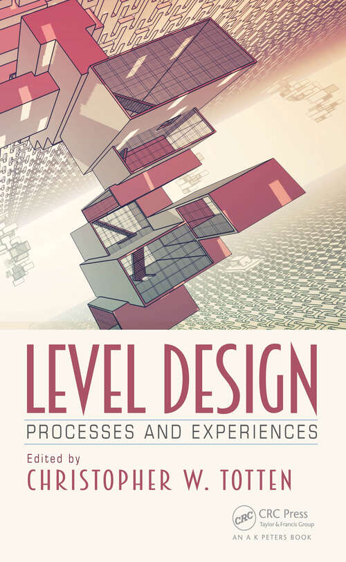 Book cover of Level Design: Processes and Experiences