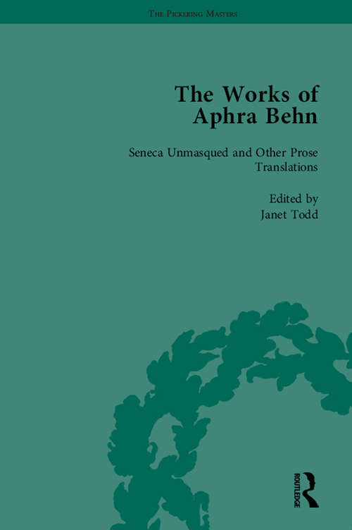 Book cover of The Works of Aphra Behn: v. 4: Seneca Unmask'd and Other Prose Translated (The Pickering Masters)