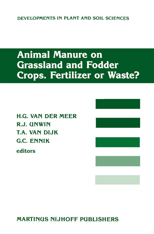 Book cover of Animal Manure on Grassland and Fodder Crops.Fertilizer or Waste?: Proceedings of an International Symposium of the European Grassland Federation, Wageningen, The Netherlands, 31 August–3 September 1987 (1987) (Developments in Plant and Soil Sciences #30)