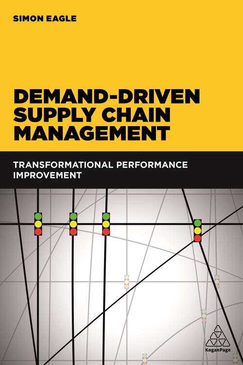 Book cover of Demand-Driven Supply Chain Management: Transformational Performance Improvement