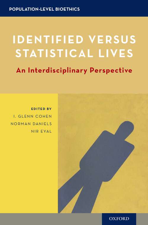 Book cover of Identified versus Statistical Lives: An Interdisciplinary Perspective (Population-Level Bioethics)