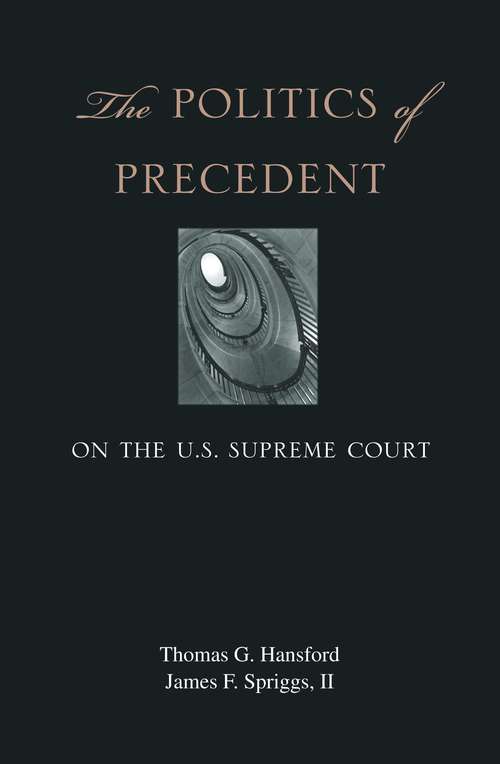 Book cover of The Politics of Precedent on the U.S. Supreme Court (PDF)