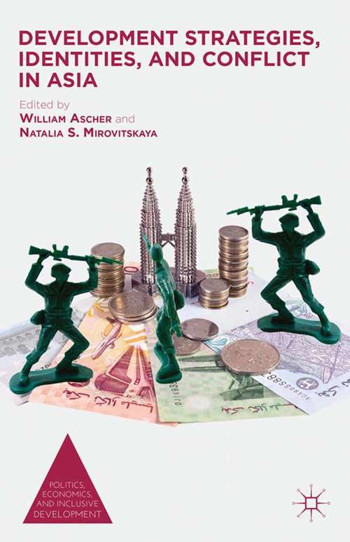 Book cover of Development Strategies, Identities, and Conflict in Asia (2013) (Politics, Economics, and Inclusive Development)