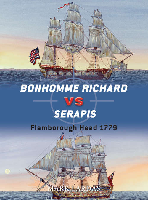 Book cover of Bonhomme Richard vs Serapis: Flamborough Head 1779 (Duel #44)