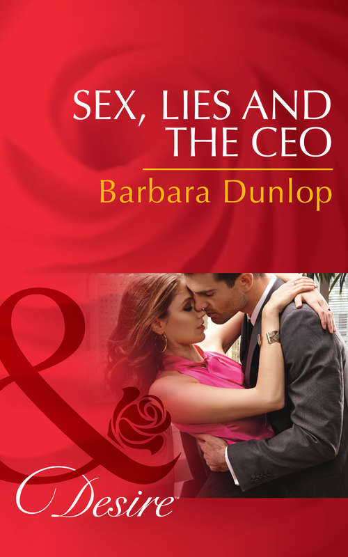 Book cover of Sex, Lies and the CEO: Sex, Lies And The Ceo (ePub First edition) (Chicago Sons #1)