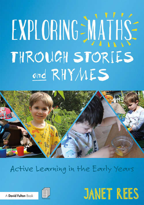 Book cover of Exploring Maths through Stories and Rhymes: Active Learning in the Early Years
