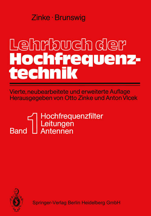 Book cover of Lehrbuch der Hochfrequenztechnik: Erster Band: Hochfrequenzfilter, Leitungen, Antennen (4. Aufl. 1990)
