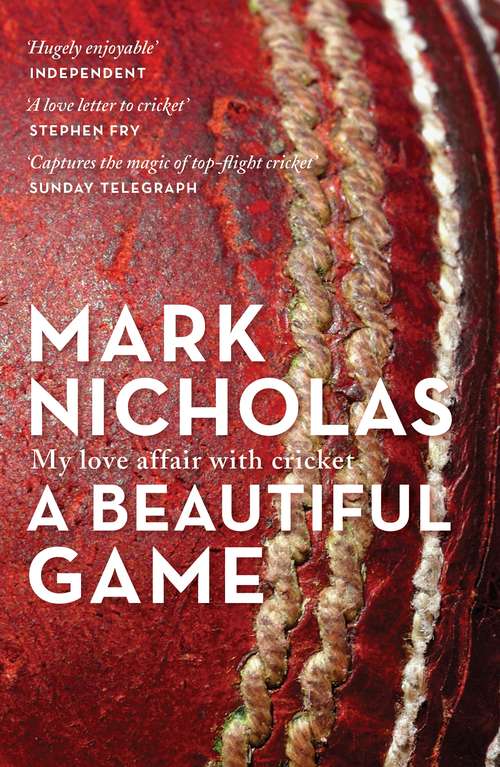 Book cover of A Beautiful Game: My love affair with cricket (Main)