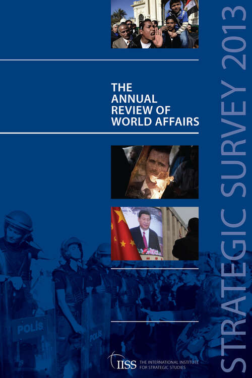 Book cover of Strategic Survey 2013: The Annual Review of World Affairs