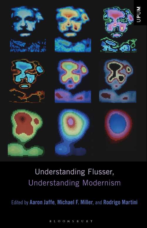 Book cover of Understanding Flusser, Understanding Modernism (Understanding Philosophy, Understanding Modernism)