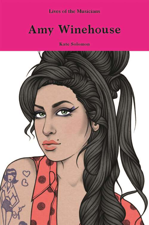 Book cover of Amy Winehouse (Lives of the Musicians)