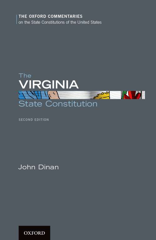Book cover of The Virginia State Constitution (Oxford Commentaries On The State Constitutions Of The United States Ser.)