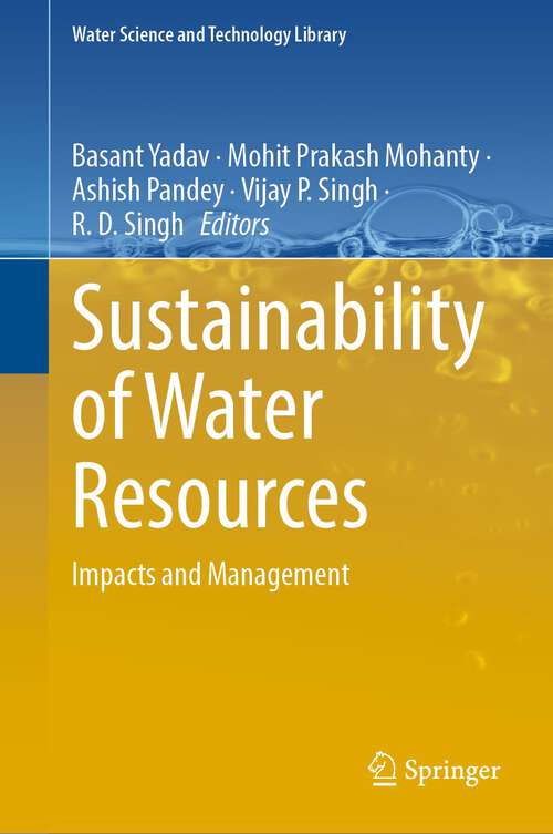 Book cover of Sustainability of Water Resources: Impacts and Management (1st ed. 2022) (Water Science and Technology Library #116)