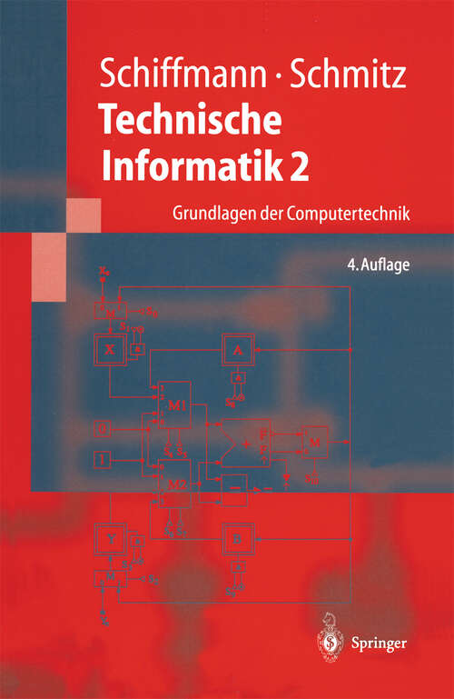 Book cover of Technische Informatik 2: Grundlagen der Computertechnik (4. Aufl. 2002) (Springer-Lehrbuch)