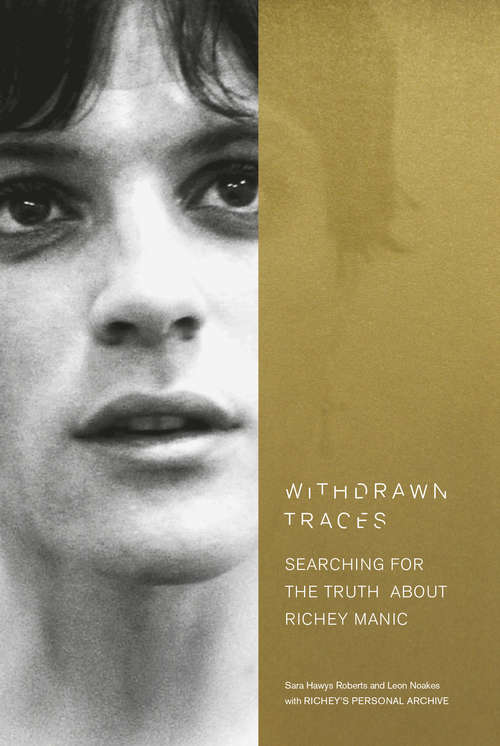 Book cover of Withdrawn Traces: Searching for the Truth about Richey Manic, Foreword by Rachel Edwards