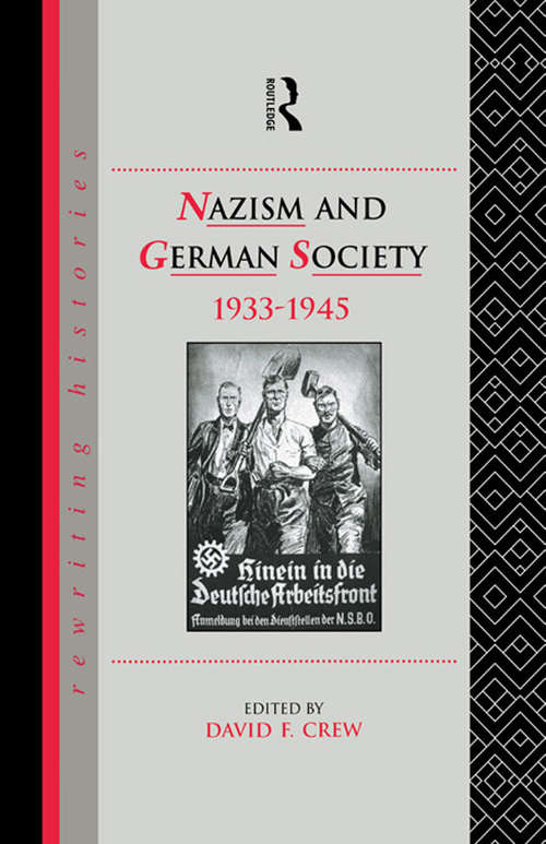 Book cover of Nazism and German Society, 1933-1945 (Rewriting Histories)