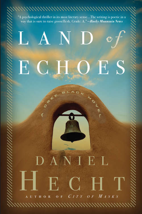 Book cover of Land of Echoes: A Cree Black Novel (A\cree Black Thriller Ser.: No. 2)