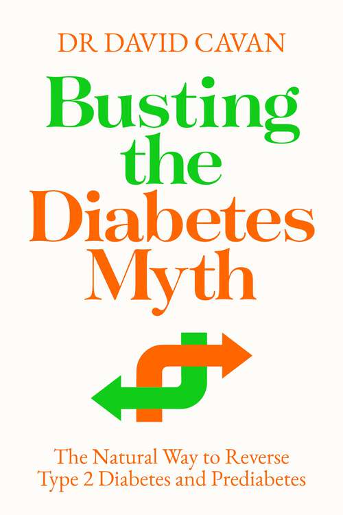 Book cover of Busting the Diabetes Myth: The Natural Way to Reverse Type 2 Diabetes and Prediabetes (Main)