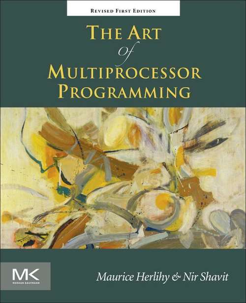 Book cover of The Art of Multiprocessor Programming, Revised Reprint (2)