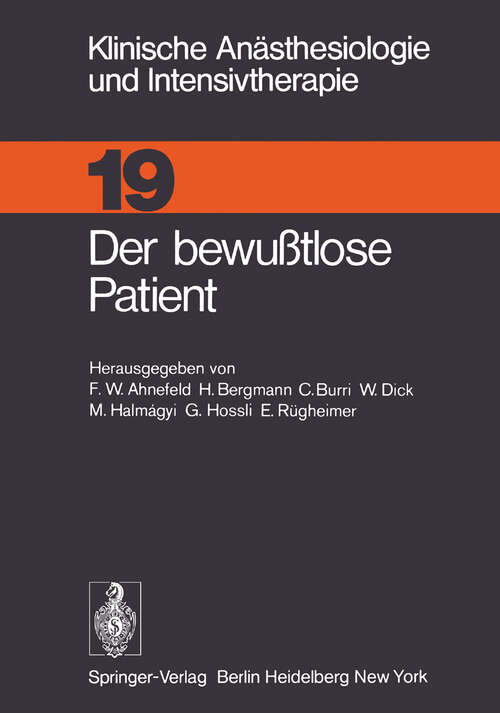 Book cover of Der bewußtlose Patient (1979) (Klinische Anästhesiologie und Intensivtherapie #19)