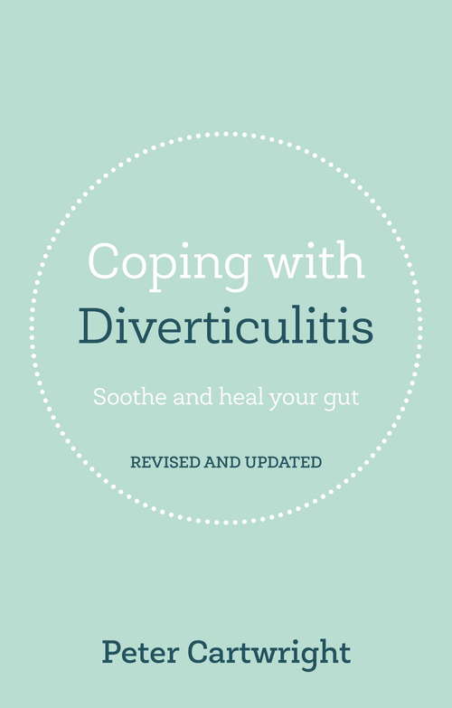 Book cover of Coping with Diverticulitis: Soothe and Heal Your Gut
