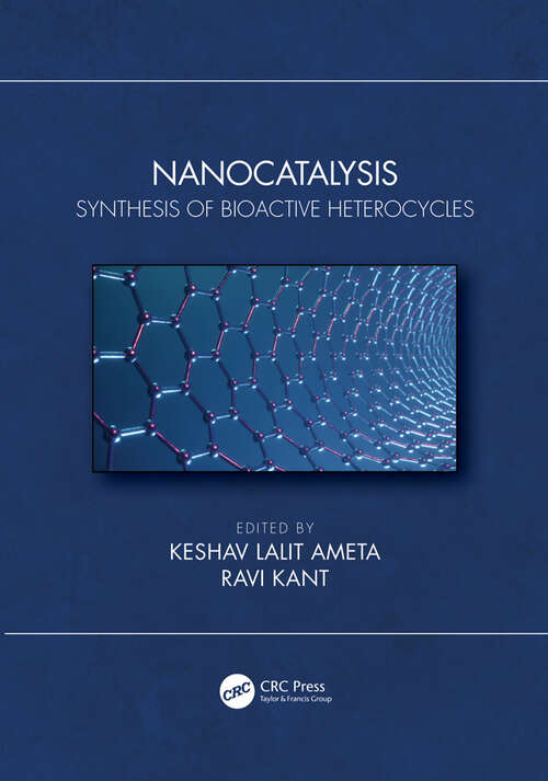 Book cover of Nanocatalysis: Synthesis of Bioactive Heterocycles
