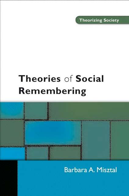 Book cover of Theories of Social Remembering (UK Higher Education OUP  Humanities & Social Sciences Sociology)