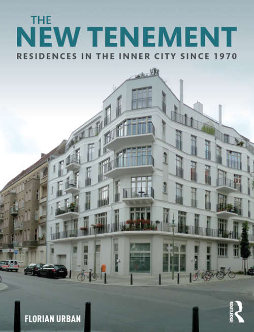 Book cover of The New Tenement: Residences in the Inner City Since 1970