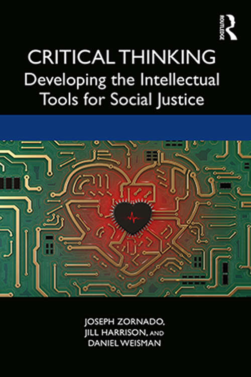 Book cover of Critical Thinking: Developing the Intellectual Tools for Social Justice